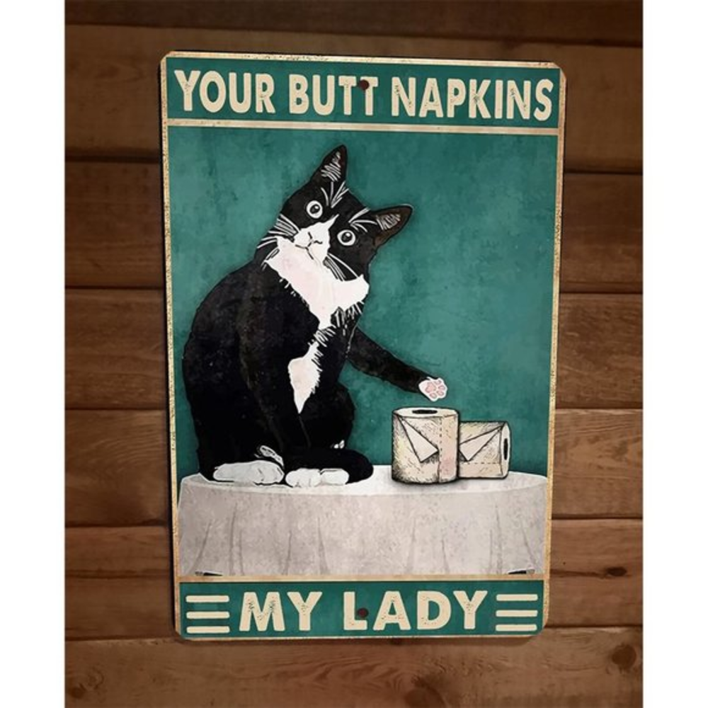Your Butt Napkins My Lady Black Cat 8x12 Metal Wall Sign Animal Poster #3